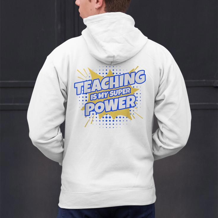TEACHING IS MY SUPER POWER Teacher Appreciation Men's Hoodie Back Print, Super Teacher Hoodies, gift for family, gift for coworker TEACHING IS MY SUPER POWER Teacher Appreciation Men's Hoodie Back Print, Super Teacher Hoodies, gift for family, gift for coworker