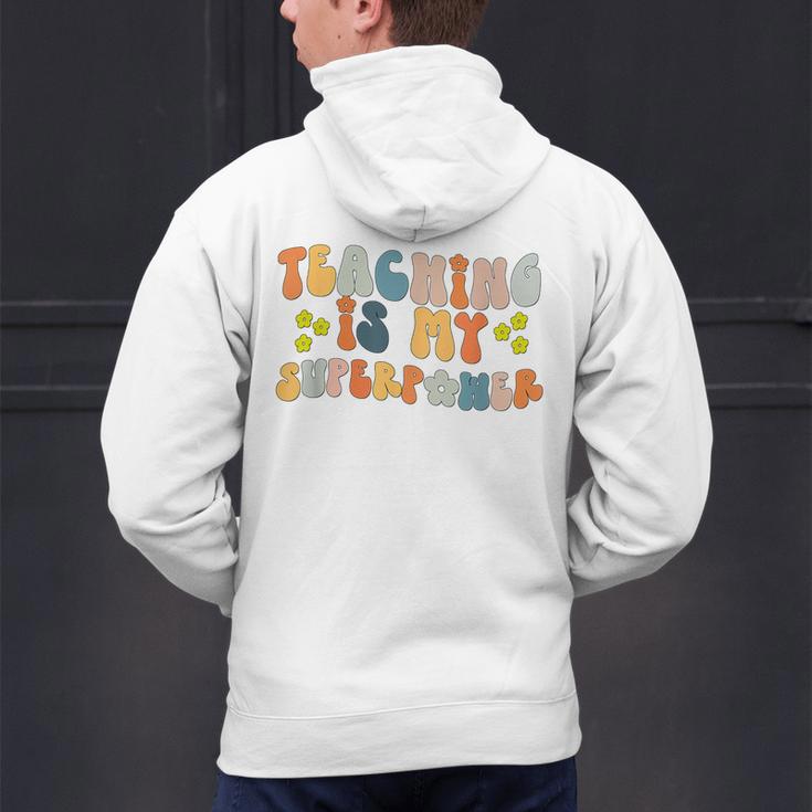 Teaching Is My Superpower Vintage Groovy University Teacher Men's Hoodie Back Print, Groovy Teacher Hoodies, gift for family, gift for coworker Teaching Is My Superpower Vintage Groovy University Teacher Men's Hoodie Back Print, Groovy Teacher Hoodies, gift for family, gift for coworker