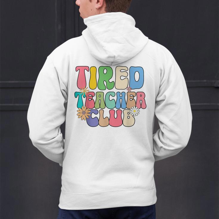 Tired Teachers Club Groovy Teachers Back To School Men's Hoodie Back Print, gift for family, gift for coworker Tired Teachers Club Groovy Teachers Back To School Men's Hoodie Back Print, gift for family, gift for coworker