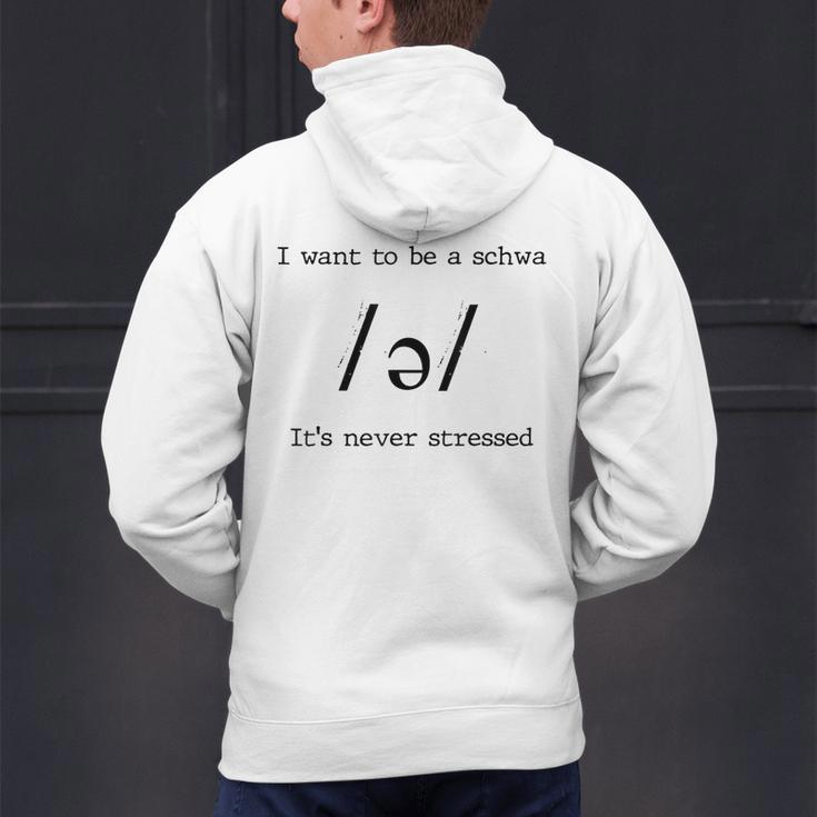 I Want To Be A Schwa It's Never Stressed Reading Teacher For Men Girls Kids Men's Hoodie Back Print, gift for family, gift for coworker I Want To Be A Schwa It's Never Stressed Reading Teacher For Men Girls Kids Men's Hoodie Back Print, gift for family, gift for coworker