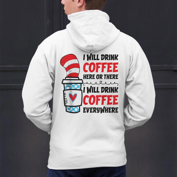 I Will Drink Coffee Here Or There Funny Teacher Teaching Men Women Girls Kids Men's Hoodie Back Print, gift for family, gift for coworker