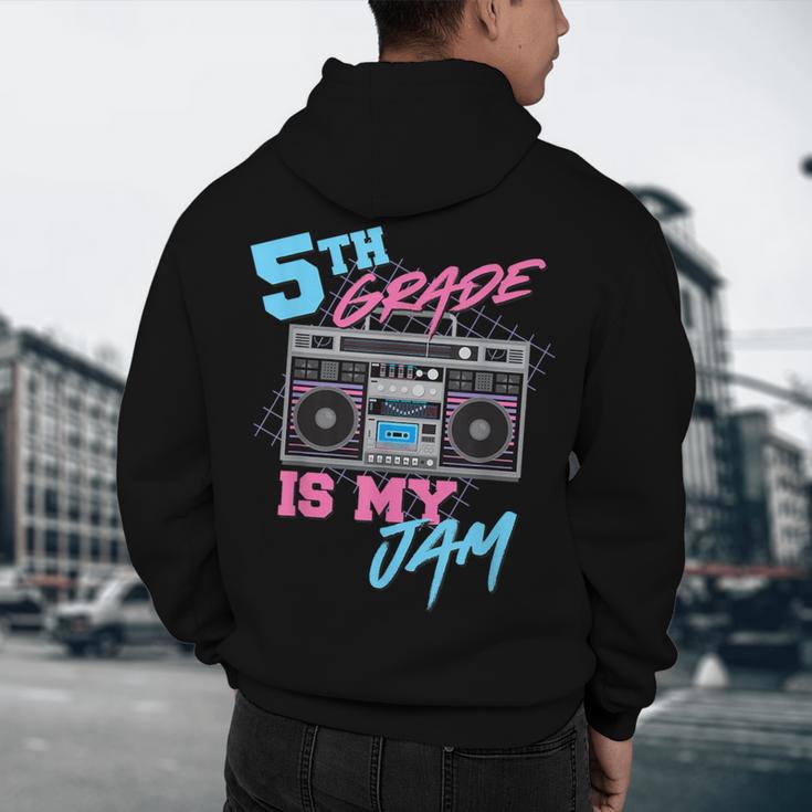 5th Grade Is My Jam Vintage 80s Boombox Teacher Student Men's Hoodie Back Print, novelty gifts, funny gifts