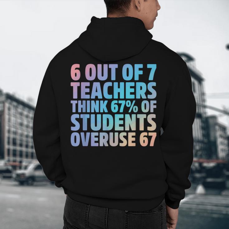 6 Out Of 7 Teachers Think 67 Of Students Overuse 67 Quote Men's Hoodie Back Print, novelty gifts, funny gifts 6 Out Of 7 Teachers Think 67 Of Students Overuse 67 Quote Men's Hoodie Back Print, novelty gifts, funny gifts
