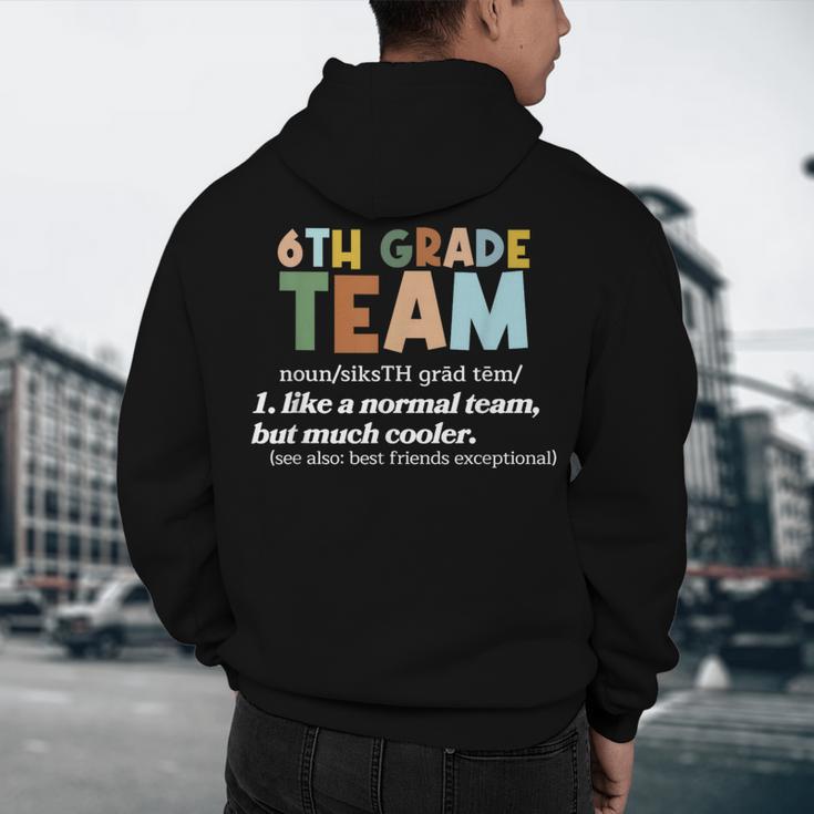 6th Grade Team Teacher Like A Normal Team Sixth Grade Men's Hoodie Back Print, novelty gifts, funny gifts