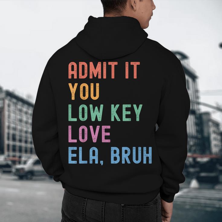 Admit It You Low Key Love ELA Bruh English Teacher Men's Hoodie Back Print, novelty gifts, funny gifts Admit It You Low Key Love ELA Bruh English Teacher Men's Hoodie Back Print, novelty gifts, funny gifts