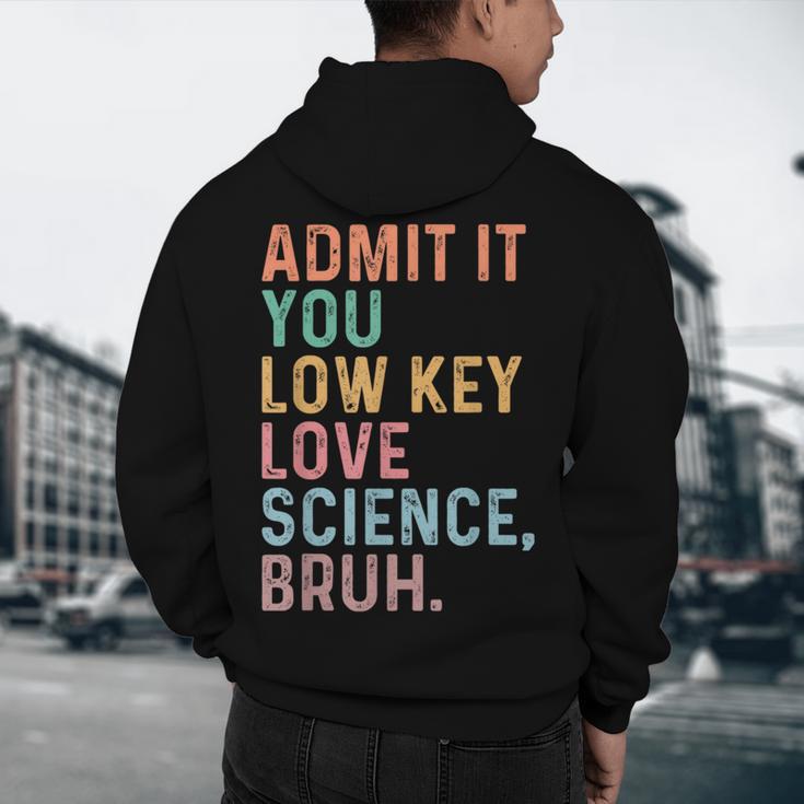 Admit It You Low Key Love Science Bruh Scientist Teacher Men's Hoodie Back Print, novelty gifts, funny gifts Admit It You Low Key Love Science Bruh Scientist Teacher Men's Hoodie Back Print, novelty gifts, funny gifts