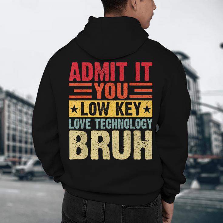 Admit It You Low Key Love Technology Bruh Teacher Kid Men's Hoodie Back Print, novelty gifts, funny gifts Admit It You Low Key Love Technology Bruh Teacher Kid Men's Hoodie Back Print, novelty gifts, funny gifts
