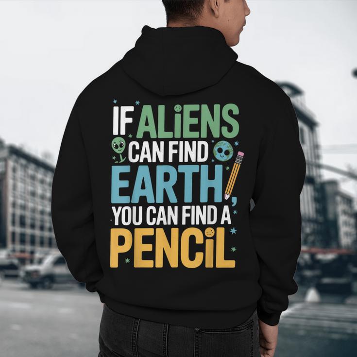 If Aliens Can Find Earth You Can Find a Pencil Teacher Men's Hoodie Back Print, novelty gifts, funny gifts If Aliens Can Find Earth You Can Find a Pencil Teacher Men's Hoodie Back Print, novelty gifts, funny gifts