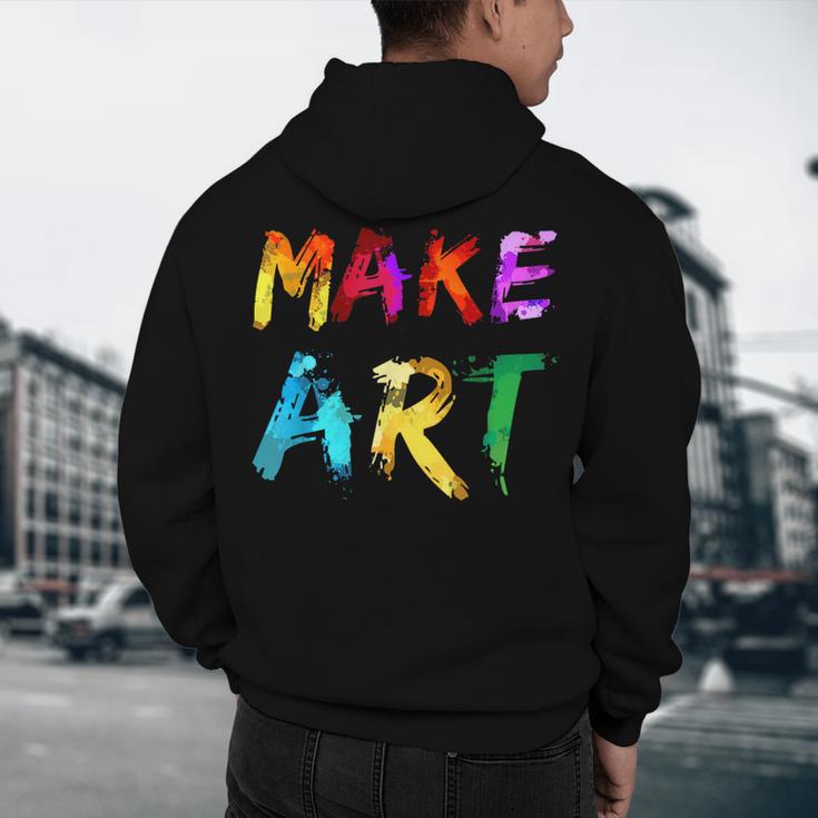 Make Art Painter Artist Teacher Artsy Men Women Kids Men's Hoodie Back Print, novelty gifts, funny gifts
