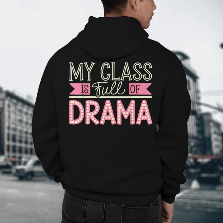 Theatre School Drama Class Musical Theater Drama Teacher Men's Hoodie Back Print, novelty gifts, funny gifts