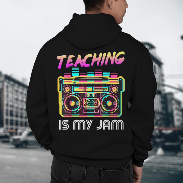 Back To School Retro Teaching Is My Jam 80s Teacher Boombox Men's Hoodie Back Print, novelty gifts, funny gifts