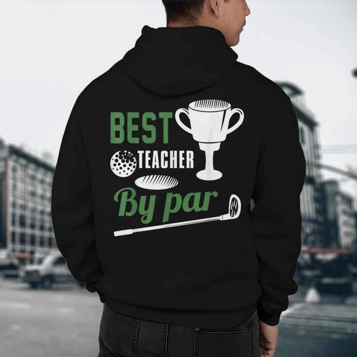 Best Teacher By Par Golf Golfer Men's Hoodie Back Print, novelty gifts, funny gifts