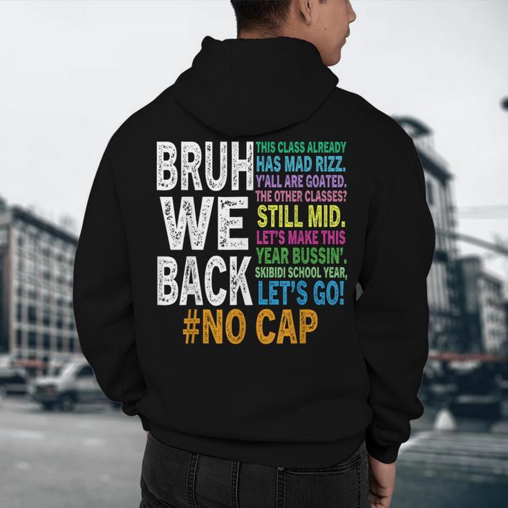 Bruh We Back Bruh No Cap We'Re Back Teacher Student Men's Hoodie Back Print, novelty gifts, funny gifts