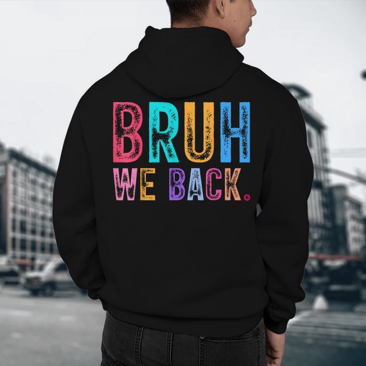 Bruh We Back Teachers Retro Back To School Boys Girls Kids Men's Hoodie Back Print, novelty gifts, funny gifts Bruh We Back Teachers Retro Back To School Boys Girls Kids Men's Hoodie Back Print, novelty gifts, funny gifts
