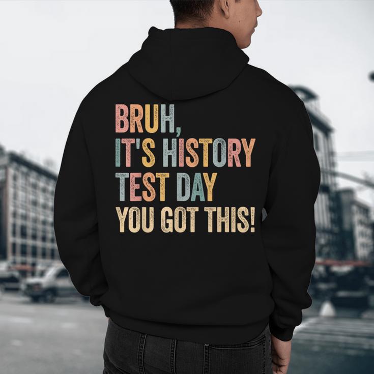 Bruh It's History Test Day You Got This History Teacher Men's Hoodie Back Print, novelty gifts, funny gifts Bruh It's History Test Day You Got This History Teacher Men's Hoodie Back Print, novelty gifts, funny gifts