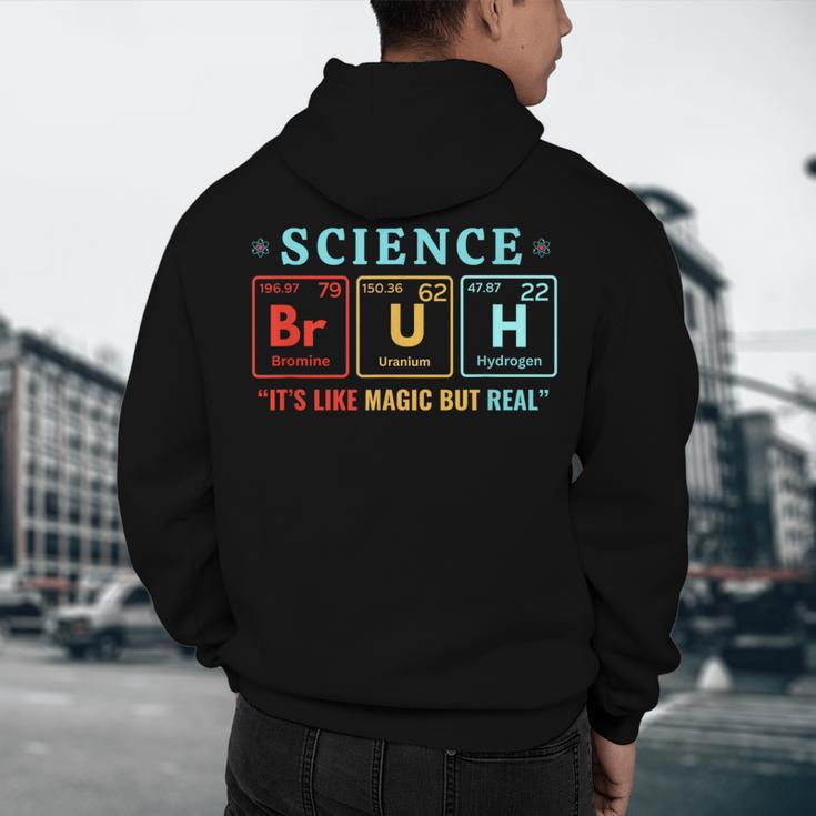 Bruh Science Like Magic But Real Teachers Students Scientist Men's Hoodie Back Print, novelty gifts, funny gifts Bruh Science Like Magic But Real Teachers Students Scientist Men's Hoodie Back Print, novelty gifts, funny gifts