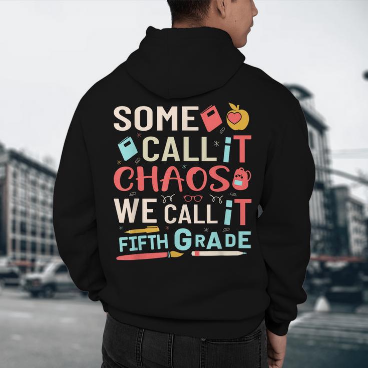 Some Call It Chaos We Call It Fifth Grade 5th Grade Teacher Men's Hoodie Back Print, novelty gifts, funny gifts