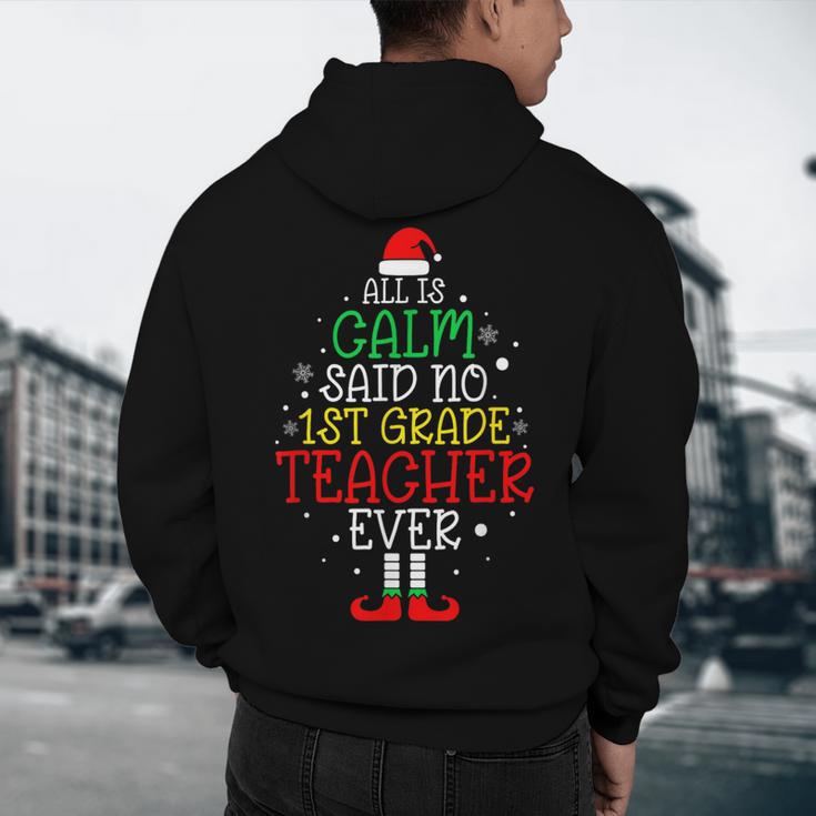 All Is Calm Said No 1st Grade Teacher Ever Christmas Teacher Men's Hoodie Back Print, novelty gifts, funny gifts All Is Calm Said No 1st Grade Teacher Ever Christmas Teacher Men's Hoodie Back Print, novelty gifts, funny gifts