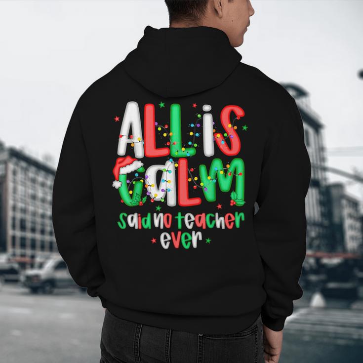 All Calm Said No Teacher Teacher Christmas Lights Men's Hoodie Back Print, novelty gifts, funny gifts All Calm Said No Teacher Teacher Christmas Lights Men's Hoodie Back Print, novelty gifts, funny gifts