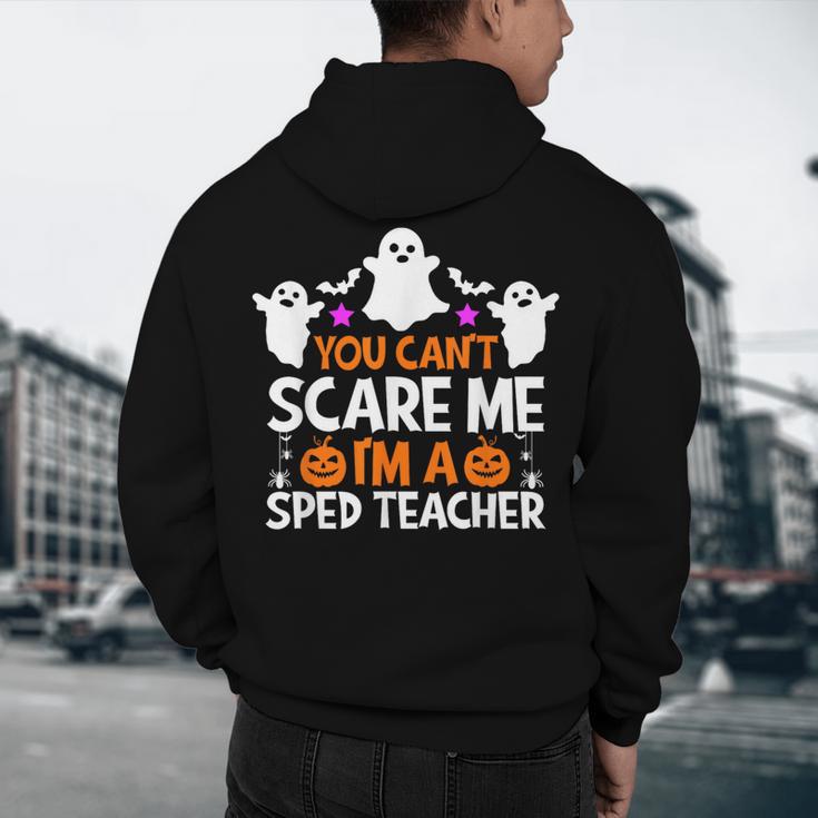 You Can't Scare Me I'm A SPED Teacher Shirt Halloween For Men Women Men's Hoodie Back Print, novelty gifts, funny gifts You Can't Scare Me I'm A SPED Teacher Shirt Halloween For Men Women Men's Hoodie Back Print, novelty gifts, funny gifts
