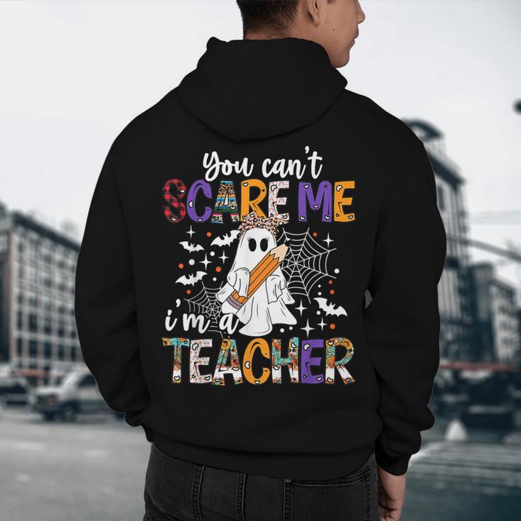 You Can't Scare Me I'm A Teacher Halloween Costume Men's Hoodie Back Print, novelty gifts, funny gifts You Can't Scare Me I'm A Teacher Halloween Costume Men's Hoodie Back Print, novelty gifts, funny gifts
