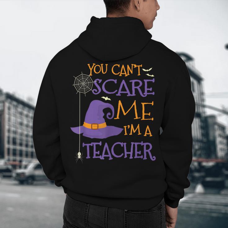 You Can't Scare Me I'm A Teacher For Men Women Men's Hoodie Back Print, novelty gifts, funny gifts You Can't Scare Me I'm A Teacher For Men Women Men's Hoodie Back Print, novelty gifts, funny gifts