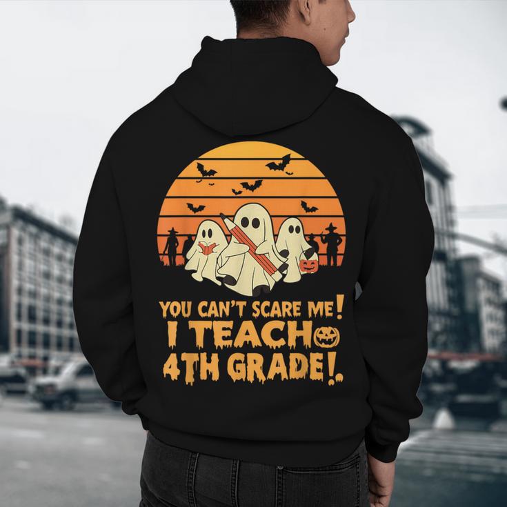 You Can't Scare Me I Teach 4th Grade Teacher Halloween Men's Hoodie Back Print, novelty gifts, funny gifts You Can't Scare Me I Teach 4th Grade Teacher Halloween Men's Hoodie Back Print, novelty gifts, funny gifts