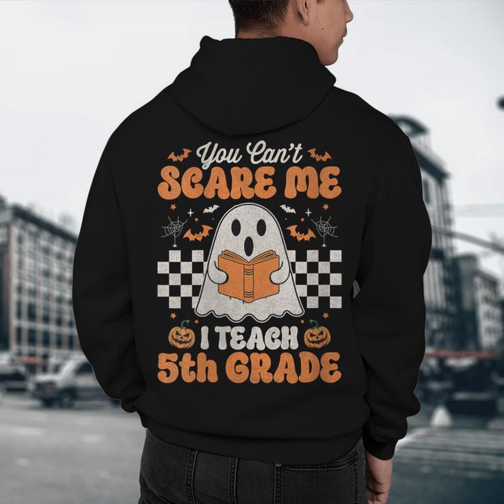 You Can't Scare Me I Teach 5th Grade Retro Teacher Halloween Men's Hoodie Back Print, novelty gifts, funny gifts You Can't Scare Me I Teach 5th Grade Retro Teacher Halloween Men's Hoodie Back Print, novelty gifts, funny gifts