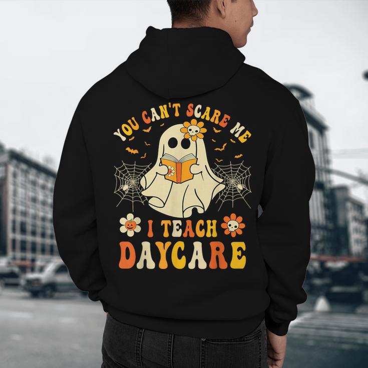 You Can’t Scare Me I Teach Daycare Teacher Halloween Ghost Men's Hoodie Back Print, novelty gifts, funny gifts