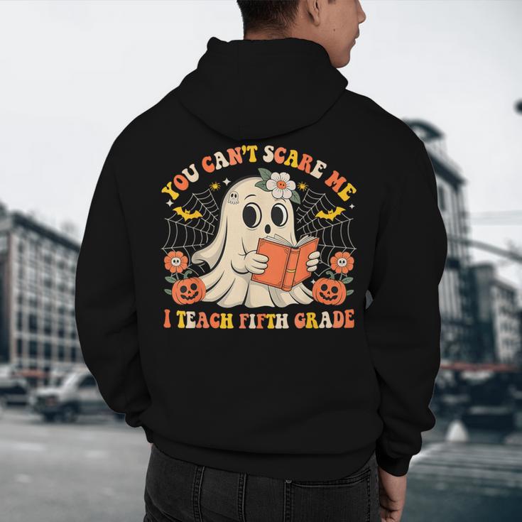 You Can't Scare Me I Teach Fifth Grade Halloween Teacher Men's Hoodie Back Print, novelty gifts, funny gifts You Can't Scare Me I Teach Fifth Grade Halloween Teacher Men's Hoodie Back Print, novelty gifts, funny gifts