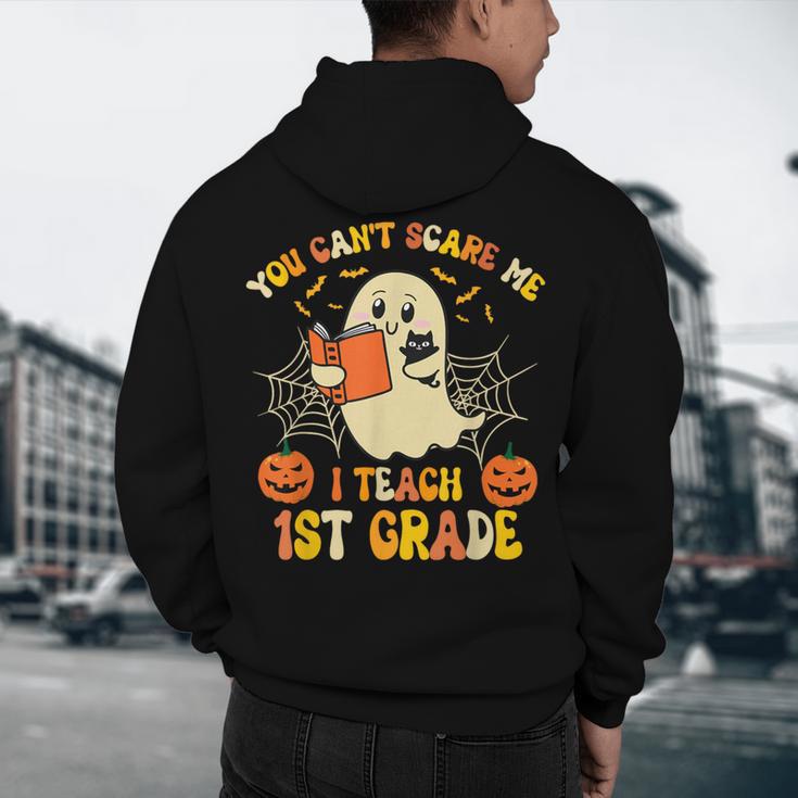 You Can't Scare Me I Teach First Grade Halloween Teacher Men's Hoodie Back Print, novelty gifts, funny gifts You Can't Scare Me I Teach First Grade Halloween Teacher Men's Hoodie Back Print, novelty gifts, funny gifts