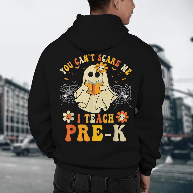 You Can't Scare Me I Teach Pre-K Halloween Teacher Ghost Men's Hoodie Back Print, novelty gifts, funny gifts
