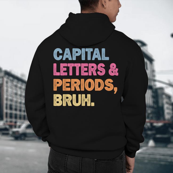 Capital Letters And Periods Bruh Teacher Bruh Teache Men's Hoodie Back Print, novelty gifts, funny gifts Capital Letters And Periods Bruh Teacher Bruh Teache Men's Hoodie Back Print, novelty gifts, funny gifts
