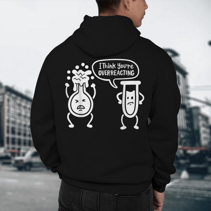 Chemistry Science Teacher I Think You'Re Overreacting Men Women Girls Kids Men's Hoodie Back Print, novelty gifts, funny gifts Chemistry Science Teacher I Think You'Re Overreacting Men Women Girls Kids Men's Hoodie Back Print, novelty gifts, funny gifts