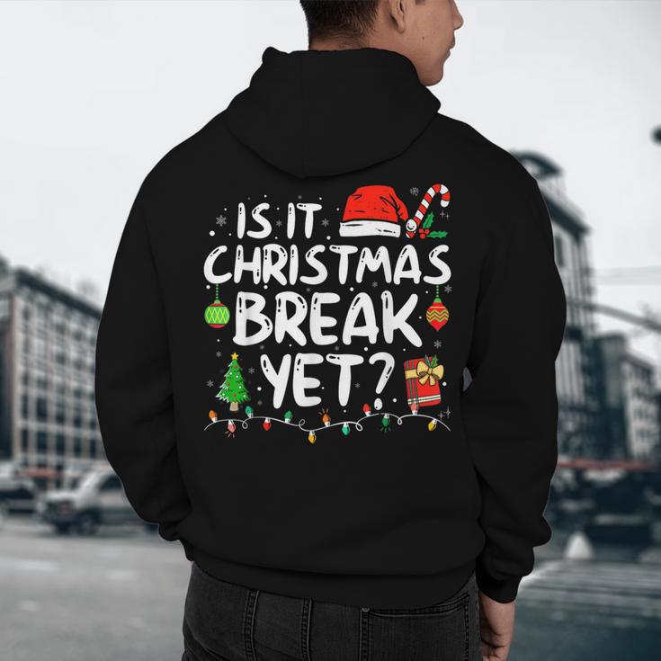 Is It Christmas Break Yet Xmas Holiday Teacher Women Men's Hoodie Back Print, novelty gifts, funny gifts