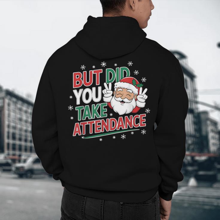 Christmas Teacher Surprise Did You Take Attendance Men's Hoodie Back Print, novelty gifts, funny gifts Christmas Teacher Surprise Did You Take Attendance Men's Hoodie Back Print, novelty gifts, funny gifts