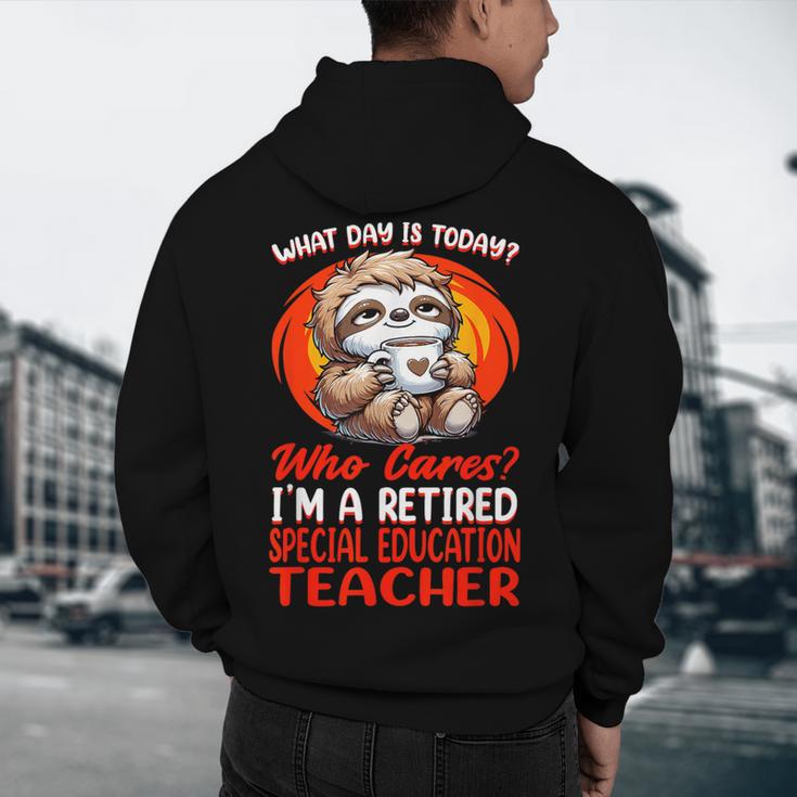 What Day Is Today Retired Special Education Teacher Men's Hoodie Back Print, novelty gifts, funny gifts What Day Is Today Retired Special Education Teacher Men's Hoodie Back Print, novelty gifts, funny gifts