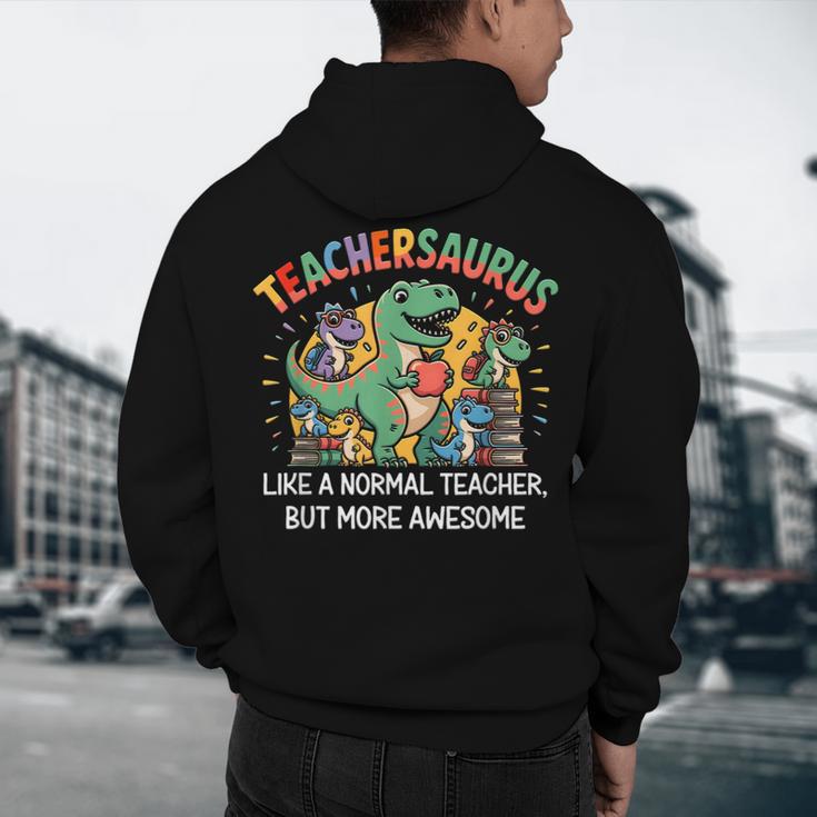Dinosaurs Teachersaurus Like A Normal Teacher More Awesome Men's Hoodie Back Print, novelty gifts, funny gifts Dinosaurs Teachersaurus Like A Normal Teacher More Awesome Men's Hoodie Back Print, novelty gifts, funny gifts