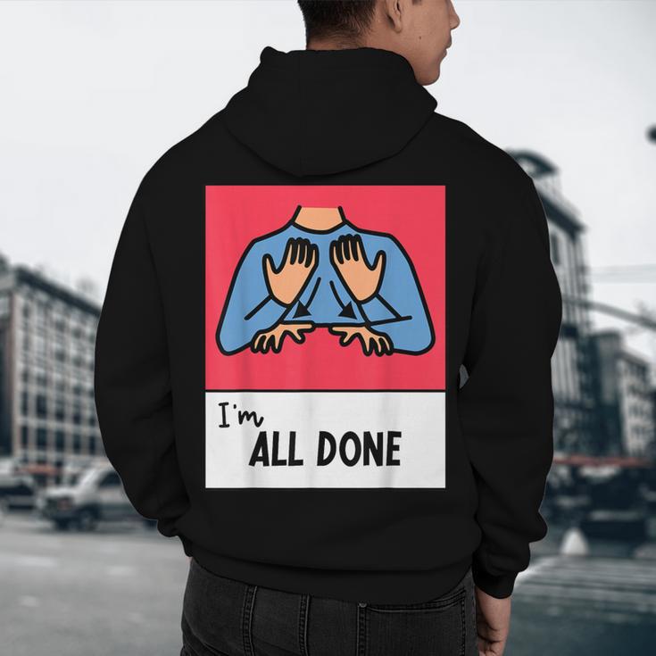 All Done Sped Teacher ASL Teacher Neurodiversity Hand Sign Men's Hoodie Back Print, novelty gifts, funny gifts All Done Sped Teacher ASL Teacher Neurodiversity Hand Sign Men's Hoodie Back Print, novelty gifts, funny gifts