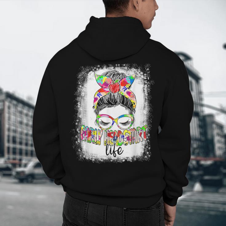 Early Head Start Life Messy Bun Back To School Teacher Women Men's Hoodie Back Print, novelty gifts, funny gifts Early Head Start Life Messy Bun Back To School Teacher Women Men's Hoodie Back Print, novelty gifts, funny gifts