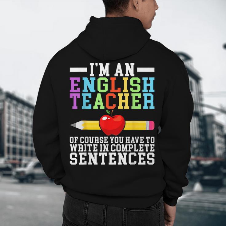 Im English Teacher You Have To Write In Complete Sentences Men's Hoodie Back Print, novelty gifts, funny gifts Im English Teacher You Have To Write In Complete Sentences Men's Hoodie Back Print, novelty gifts, funny gifts
