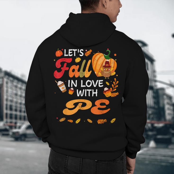 Lets Fall In Love With PE Teacher Thanksgiving Men's Hoodie Back Print, novelty gifts, funny gifts