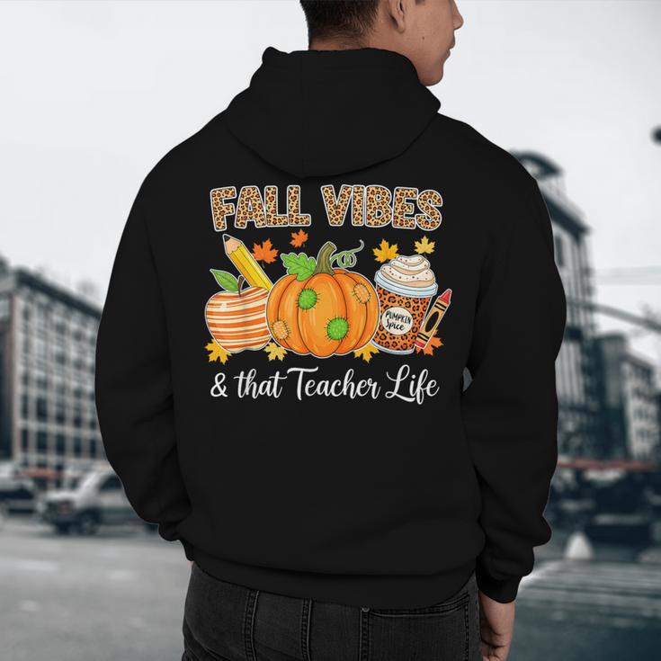 Fall Vibes And That Teacher Life Autumn Thanksgiving Men's Hoodie Back Print, novelty gifts, funny gifts