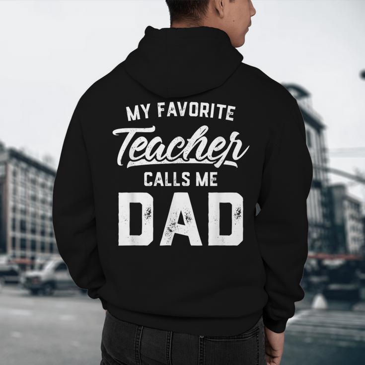 My Favorite Teacher Calls Me Dad Shirt Father's Day For Men Kids Men's Hoodie Back Print, novelty gifts, funny gifts