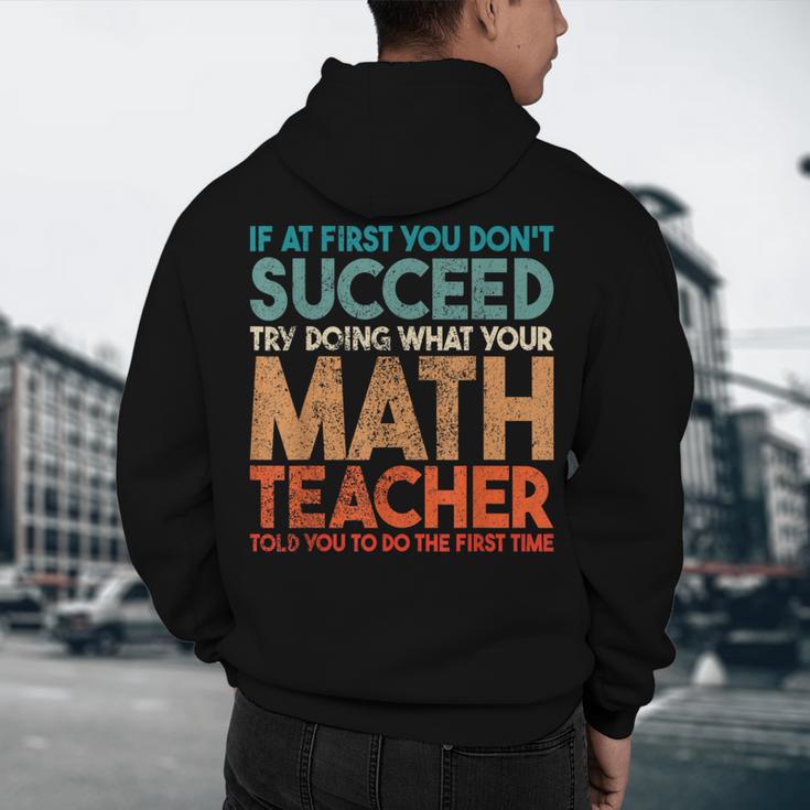 If At First You Don't Succeed Try Doing Math Teacher Men's Hoodie Back Print, novelty gifts, funny gifts If At First You Don't Succeed Try Doing Math Teacher Men's Hoodie Back Print, novelty gifts, funny gifts
