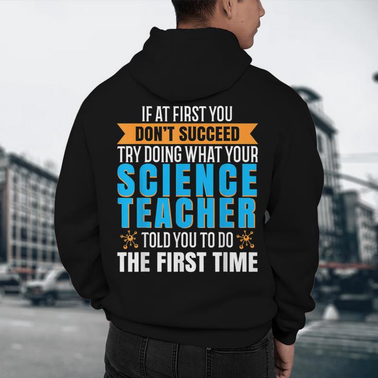 If At First You Don't Succeed Try Doing What Science Teacher Men's Hoodie Back Print, novelty gifts, funny gifts If At First You Don't Succeed Try Doing What Science Teacher Men's Hoodie Back Print, novelty gifts, funny gifts