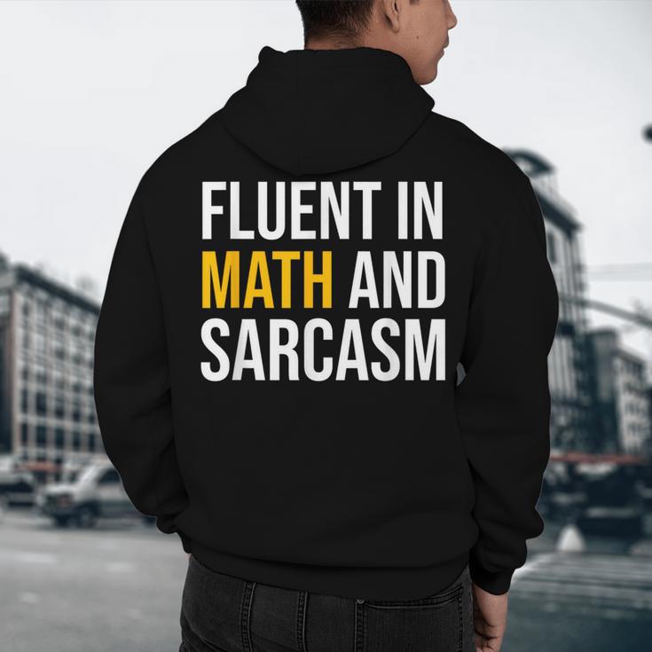 Fluent In Math And Sarcasm Teacher Appreciation Day Gift Men's Hoodie Back Print, novelty gifts, funny gifts Fluent In Math And Sarcasm Teacher Appreciation Day Gift Men's Hoodie Back Print, novelty gifts, funny gifts