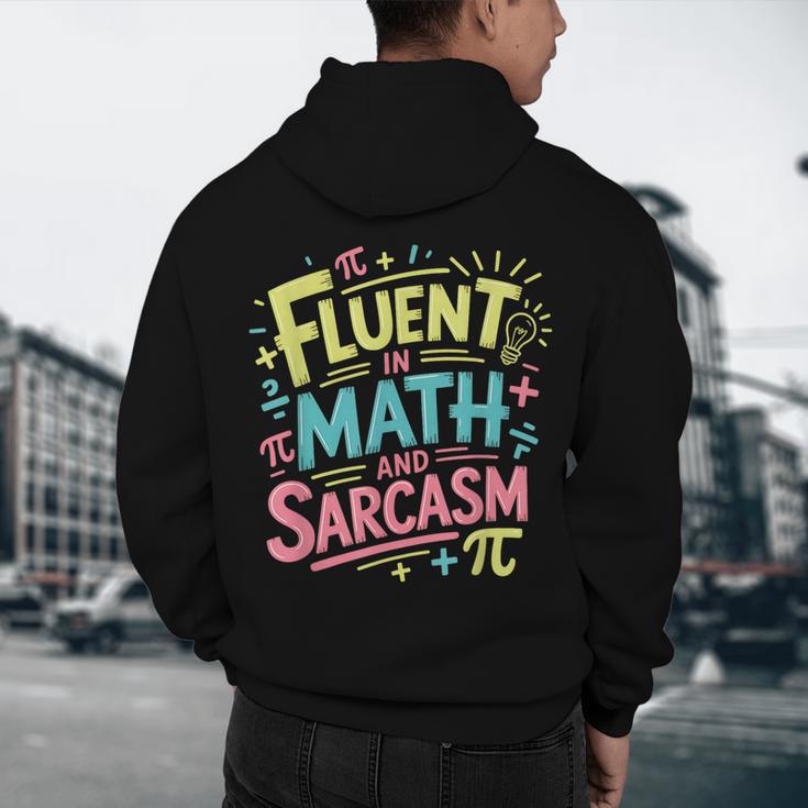 Fluent In Math And Sarcasm Math Teacher Appreciation Men's Hoodie Back Print, novelty gifts, funny gifts Fluent In Math And Sarcasm Math Teacher Appreciation Men's Hoodie Back Print, novelty gifts, funny gifts