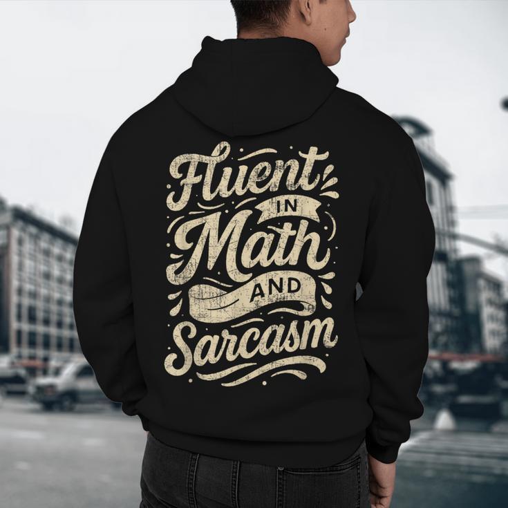 Fluent In Math And Sarcasm Teacher Men's Hoodie Back Print, novelty gifts, funny gifts Fluent In Math And Sarcasm Teacher Men's Hoodie Back Print, novelty gifts, funny gifts