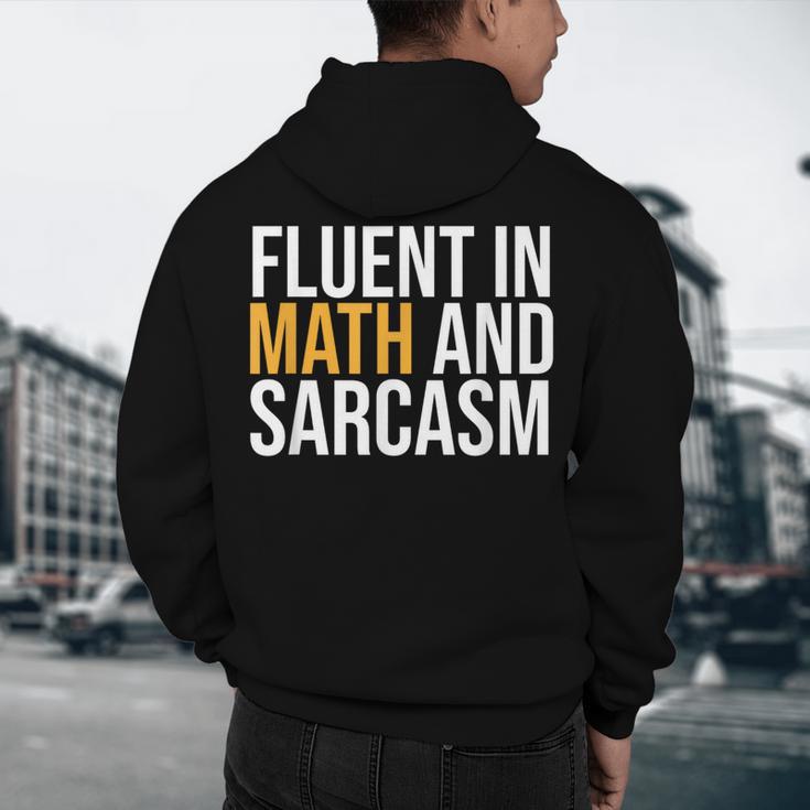 Fluent In Math And Sarcasm Teacher Men's Hoodie Back Print, novelty gifts, funny gifts Fluent In Math And Sarcasm Teacher Men's Hoodie Back Print, novelty gifts, funny gifts